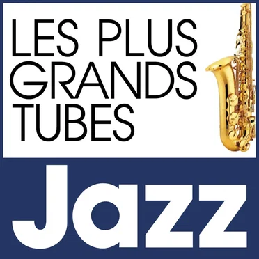 Les plus grands tubes Jazz by Various Artists - album cover