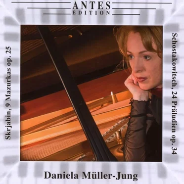 Skrjabin: 9 Mazurkas, op. 25 / Schostakowitsch: 24 Präludien, op. 34