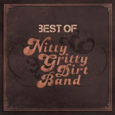 Best Of by Nitty Gritty Dirt Band - album cover