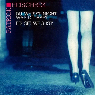 Du Weißt Nicht Was Du Hast - Bis Sie Weg Ist