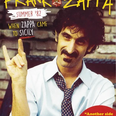Summer ’82, When Zappa Came to Sicily by Frank Zappa - album cover