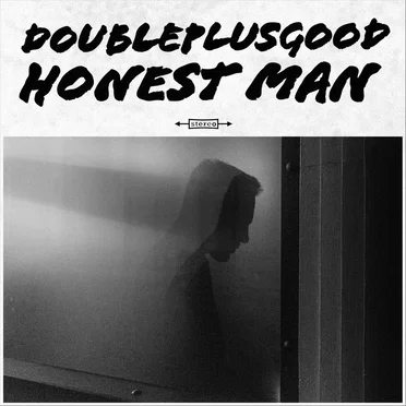 Honest Man by Doubleplusgood - album cover