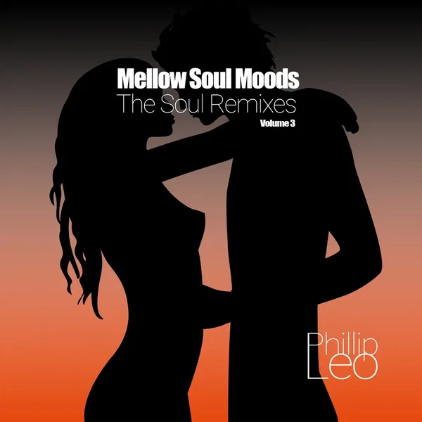 Mellow Soul Moods Volume 3 (The Soul Remixes)