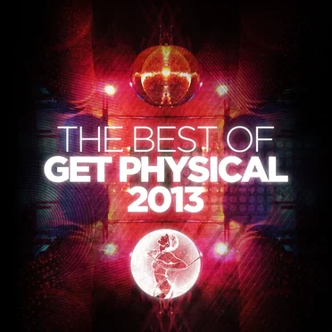 The Best of Get Physical 2013 by Various Artists - album cover