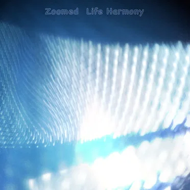 Zoomed Life Harmony