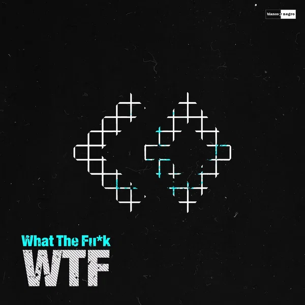WTF (What the Fu*k)