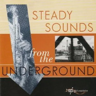 Steady Sounds From the Underground by Various Artists - album cover