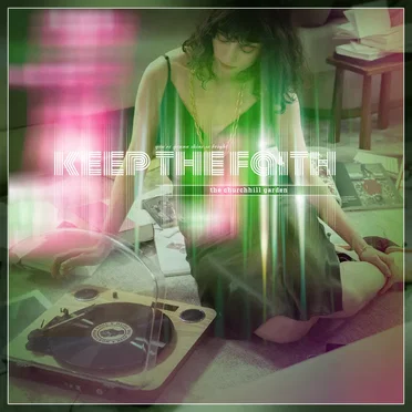 Keep the Faith by The Churchhill Garden - album cover