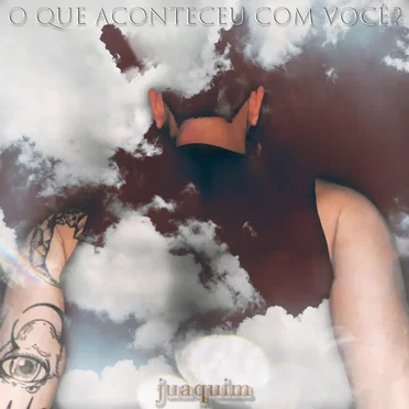 O Que Aconteceu Com Você? by Juaquim - album cover