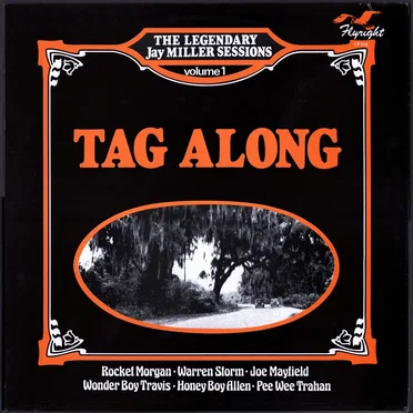 Tag Along: The Legendary Jay Miller Sessions, Volume 1 by Various Artists - album cover