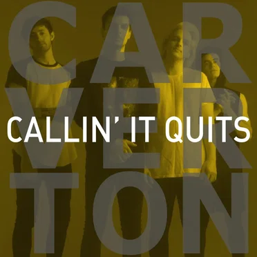 Callin’ It Quits by Carverton - album cover