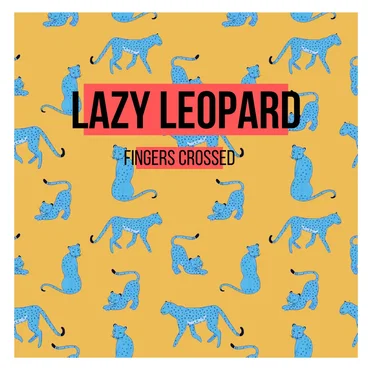 Fingers Crossed by Lazy Leopard - album cover