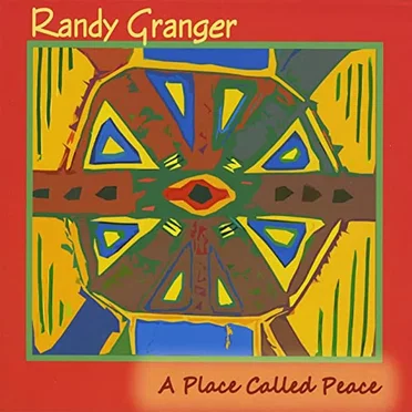 A Place Called Peace by Randy Granger - album cover