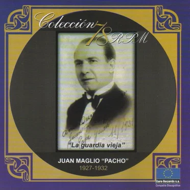 Colección 78 RPM: La guardia vieja: 1927-1932