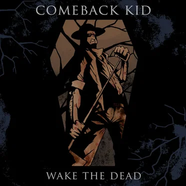 Wake the Dead by Comeback Kid - album cover