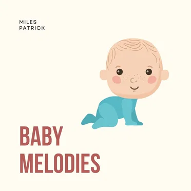 Baby Melodies by Miles Patrick - album cover