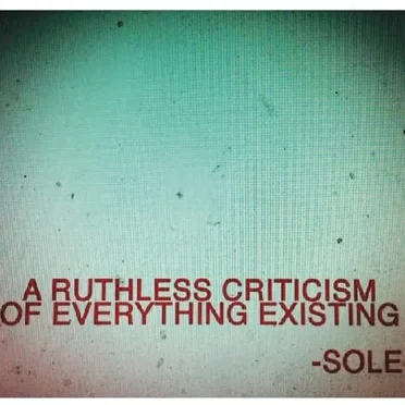 A Ruthless Criticism of Everything Existing
