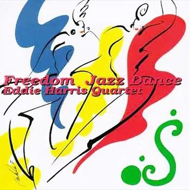 Freedom Jazz Dance by Eddie Harris Quartet - album cover
