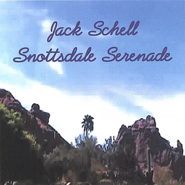 Snottsdale Serenade by Jack Schell - album cover