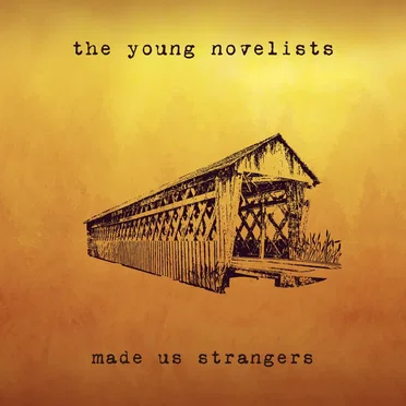 Made Us Strangers by The Young Novelists - album cover