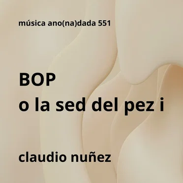 Bop o la sed del pez I