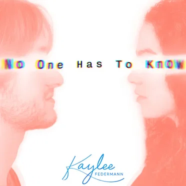 No One Has to Know