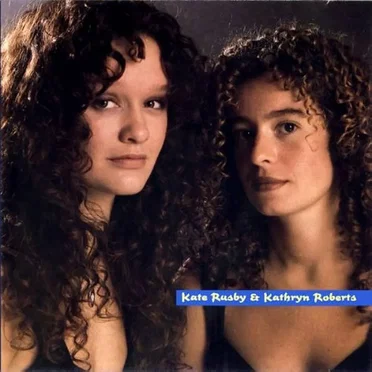 Kate Rusby & Kathryn Roberts
