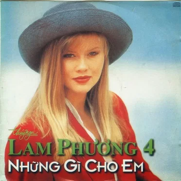 Lam Phương 4 - Những gì cho em by Various Artists - album cover