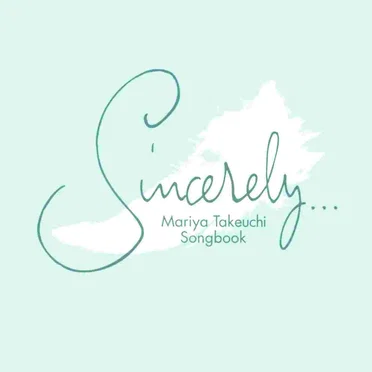 Sincerely… Mariya Takeuchi Songbook by Various Artists - album cover
