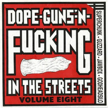 Dope-Guns-'N-Fucking in the Streets Volume Eight by Various Artists - album cover
