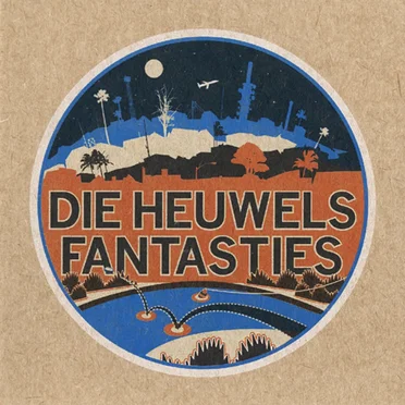 Die Heuwels Fantasties by Die Heuwels Fantasties - album cover