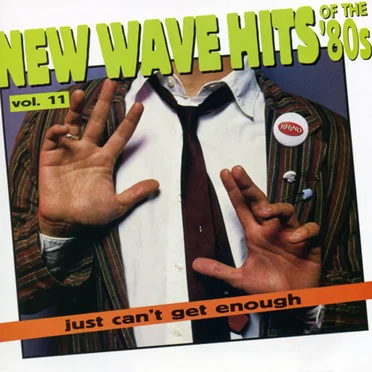 Just Can’t Get Enough: New Wave Hits of the ’80s, Volume 11 by Various Artists - album cover