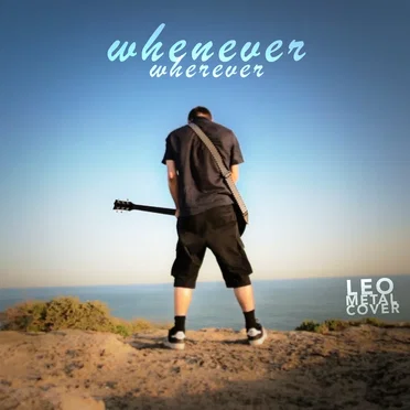 Whenever, Wherever (Metal Cover)