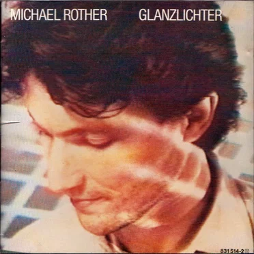 Glanzlichter by Michael Rother - album cover