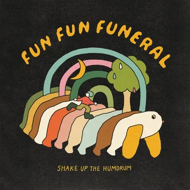 Shake Up the Humdrum by Fun Fun Funeral - album cover