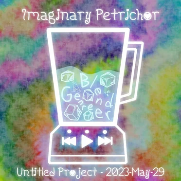 Untitled Project – 2023‐May‐29 by Imaginary Petrichor - album cover