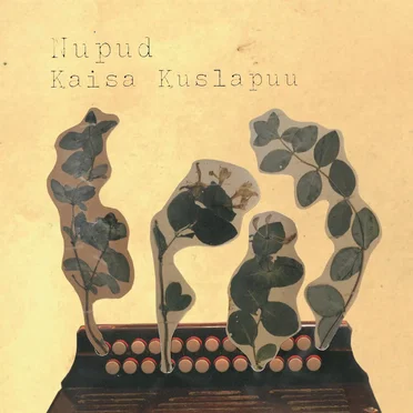 Nupud by Kaisa Kuslapuu - album cover