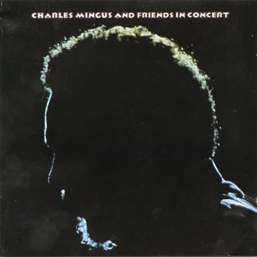 Charles Mingus and Friends
