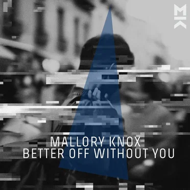 Better Off Without You by Mallory Knox - album cover