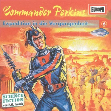Commander Perkins 6: Expedition in die Vergangenheit by H. G. Francis - album cover