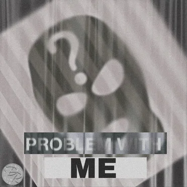 Problem with Me