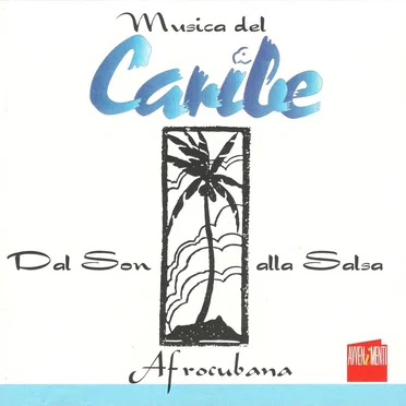 Musica del Caribe: Dal son alla salsa afrocubana by Various Artists - album cover