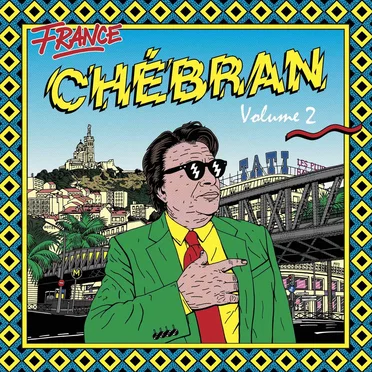 France chébran, volume 2 : French Boogie 1981–1987 by Various Artists - album cover