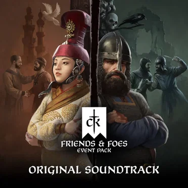 Crusader Kings III: Friends and Foes (Original Game Soundtrack)