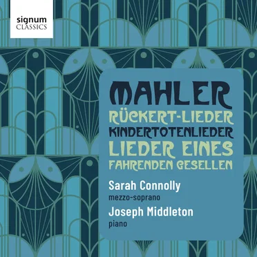 Rückert‐Lieder / Kindertotenlieder / Lieder eines fahrenden Gesellen