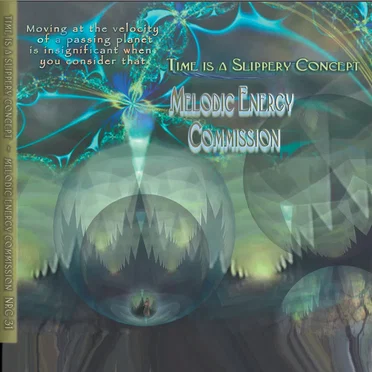 Time Is a Slippery Concept by Melodic Energy Commission - album cover