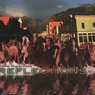 Telluride Bluegrass Festival: Reflections, Volume 1 by Various Artists - album cover