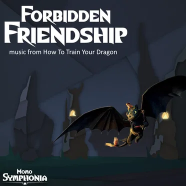 Forbidden Friendship: Music from How To Train Your Dragon