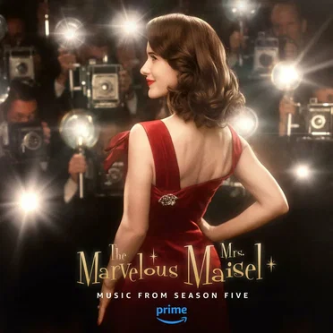 The Marvelous Mrs. Maisel: Season 5 (Music From The Original Amazon Series) by Various Artists - album cover