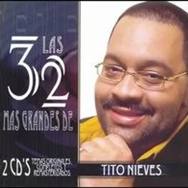 Las 32 más grandes de Tito Nieves